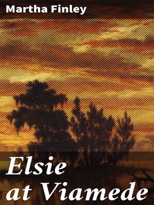 cover image of Elsie at Viamede